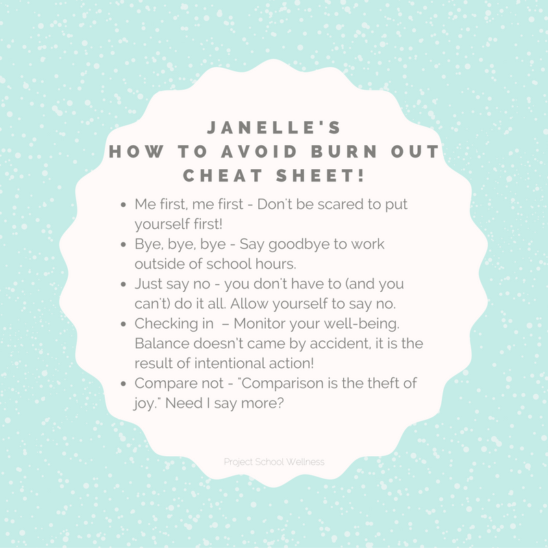 Janelle's How to Avoid Burn Out cheat Sheet, Teacher Health