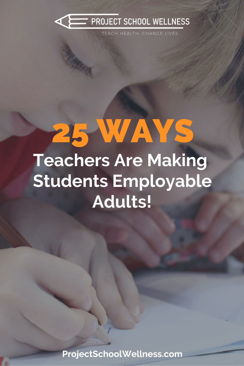 25 Ways Teachers Are Making Students Employable Adults - a project school wellness blog 25 Ways Teachers Are Making Students Employable Adults - a project school wellness blog