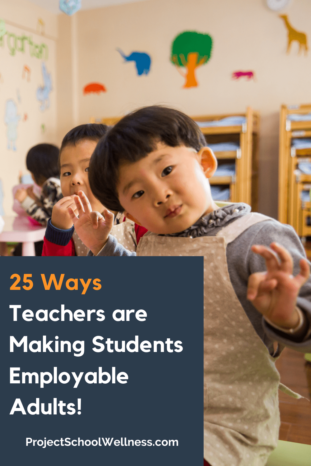 25 Ways Teachers Are Making Students Employable Adults - a project school wellness blog 25 Ways Teachers Are Making Students Employable Adults - a project school wellness blog