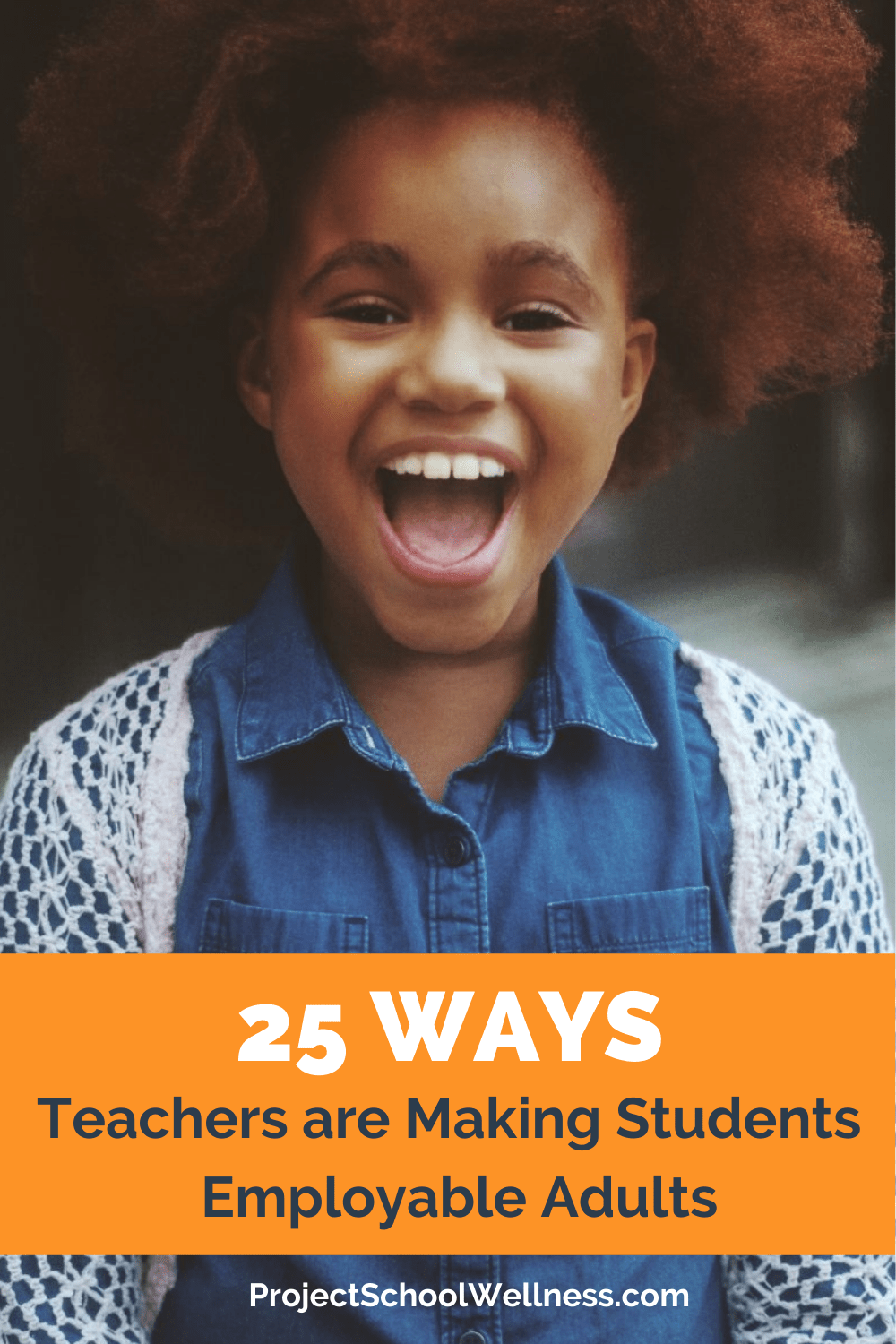 25 Ways Teachers Are Making Students Employable Adults - a project school wellness blog 25 Ways Teachers Are Making Students Employable Adults - a project school wellness blog