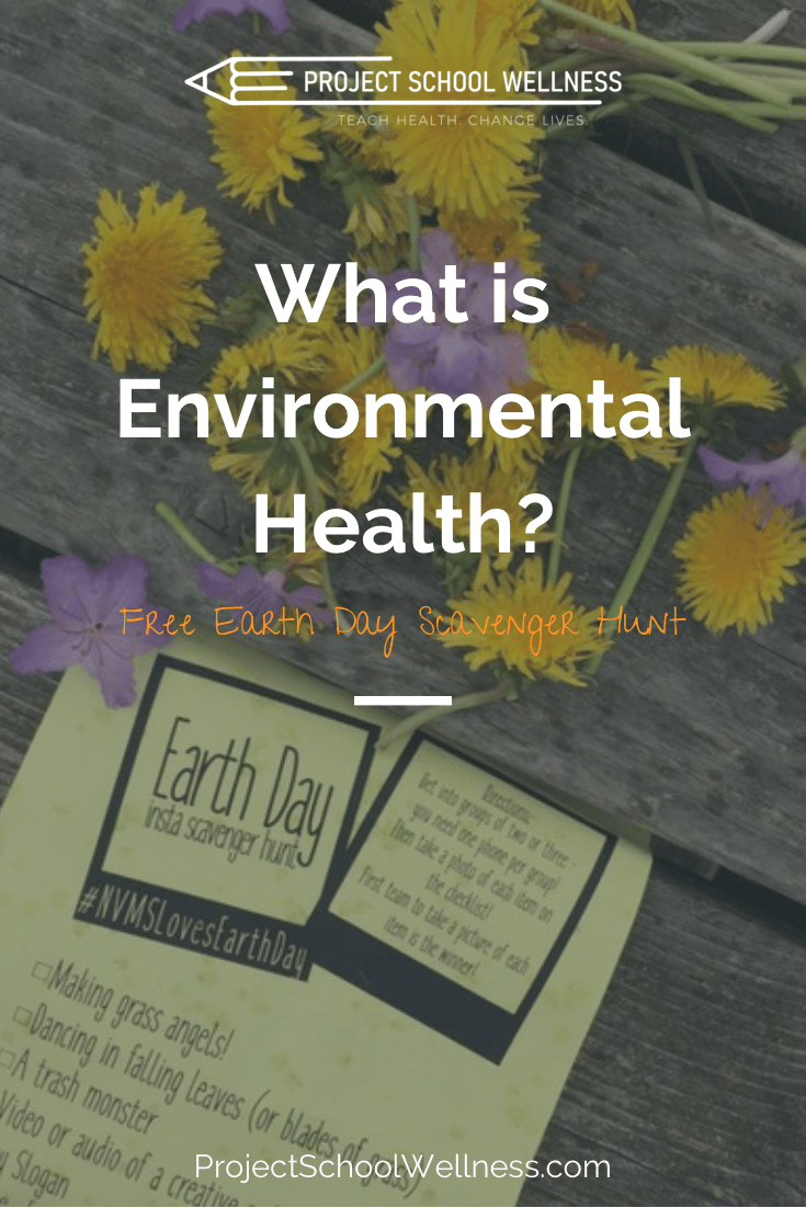 What is environmental Health? A guide for teaching environmental health from project school wellness with free lesson plans What is environmental Health? A guide for teaching environmental health from project school wellness with free lesson plans