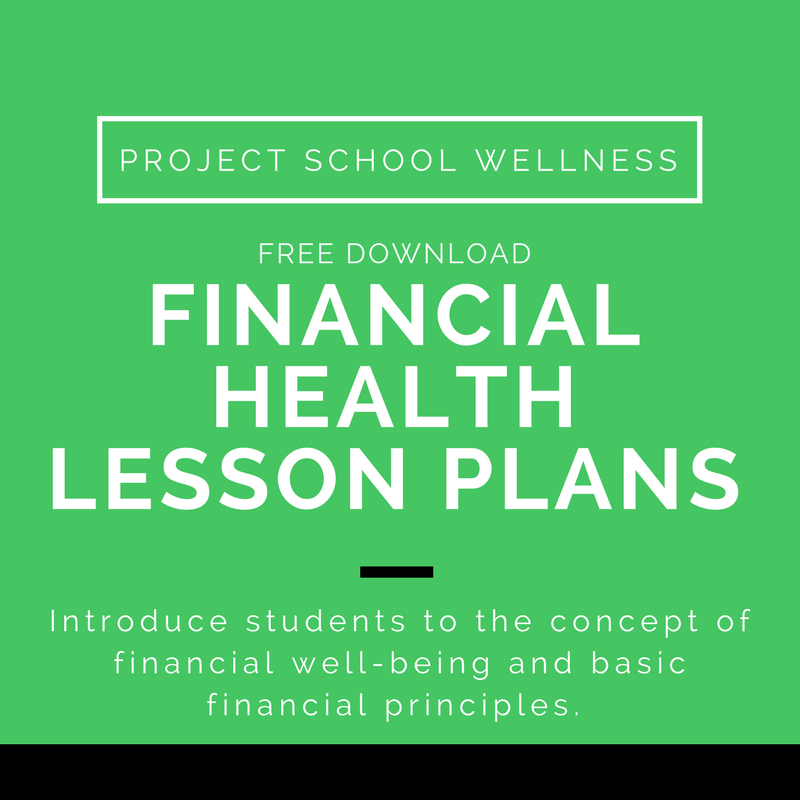 Wellness Basics: What is Financial Health and Wellness and how to teach students about it! - Project School Wellness