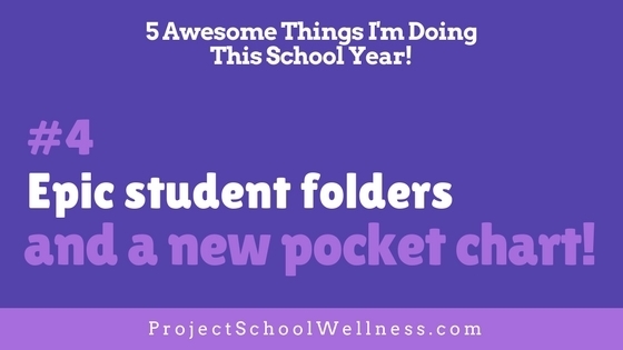 5 Awesome Things I'm Doing This School Year - Take a look at what Janelle from Project School Wellness is doing in her middle school classroom this upcoming school year! Hop on over to her blog to read more! - - Brand new epic student folders and brand new pocket charts!