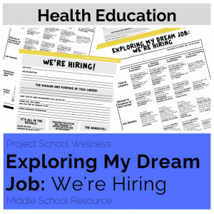 Middle School Health Lesson Plans - - The Exploring My Dream Job: We're Hiring lesson plan is an engaging career exploration activity. During this activity, students do a deep dive into their dream career. They will research a career beyond necessary education and salary.