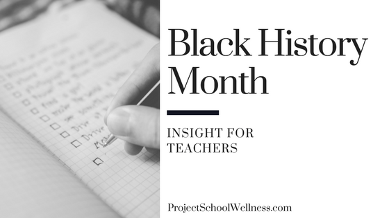 Black History Month - Insight for Teachers. Project School Wellness takes a look at how teachers can facilitate relevant and transformational converstaion centered on Black History in the United States of America. This post shares 20 resources for middle schools teachers to teach students about Black History and to help students take an active role in society!