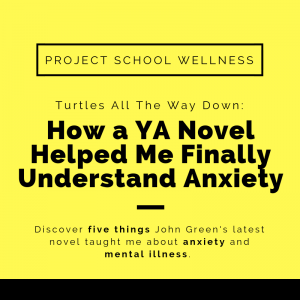 Turtles All the Way Down: How a YA Book Helped Me Finally Understand Anxiety and mental illness.   I did not understand anxiety in the slightest unit I read John Green’s Turtles All the Way Down. This YA novel is a must read for every teacher. This book taught me so much about anxiety, OCD and mental illness in general. John Green writes about mental illness in such a profound manner. If you want to learn about anxiety and mental health. you need to read this book.   How to teach students with anxiety. How to handle anxiety in your classroom. Understanding anxiety when you’ve never experienced it.
