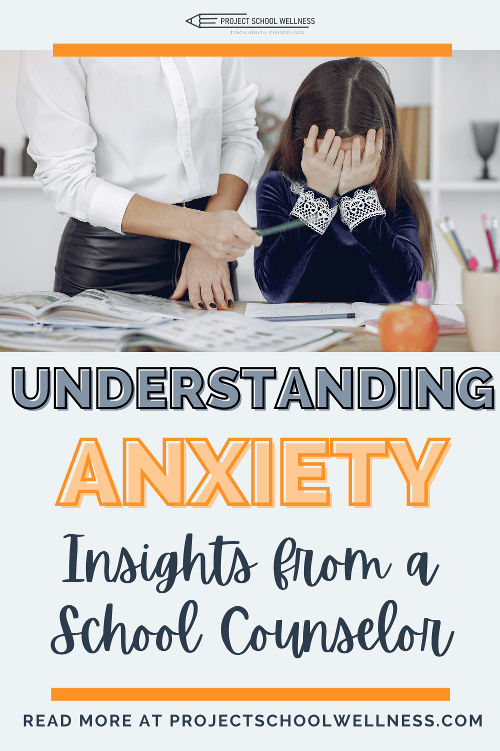 Understanding Anxiety_ Warning Signs _ Ways to Help - Project School Wellness blog