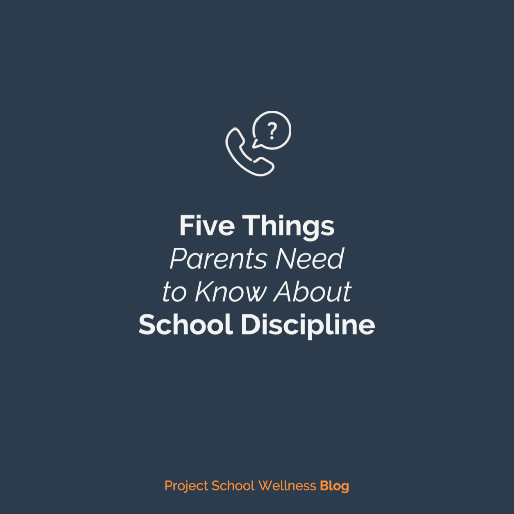 PSW Blog - Five Things Parents Need to Know About School Discipline