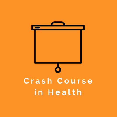 Crash Course in Health - Project School Wellness