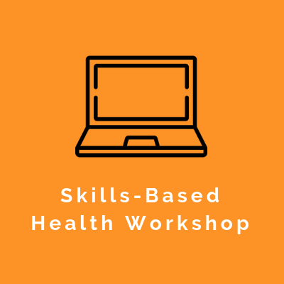 Skills-Based Health Education Workshop