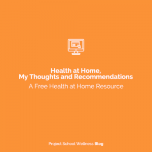 PSW Blog - Health at Home - How to teach health education from home during Covid-19 School Closures