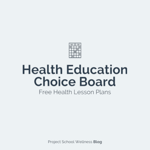 Free Health Lesson Plan - Health Education Choice Board - Digital Learning Resource - Google Classroom resource with Google Slides and PDF worksheets - Project School Wellness