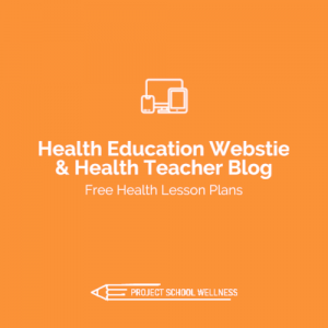 Project School Wellness is a Health Education Website and Health Teacher Blog. Download free health lesson plans and discover more skills-based health education resources.