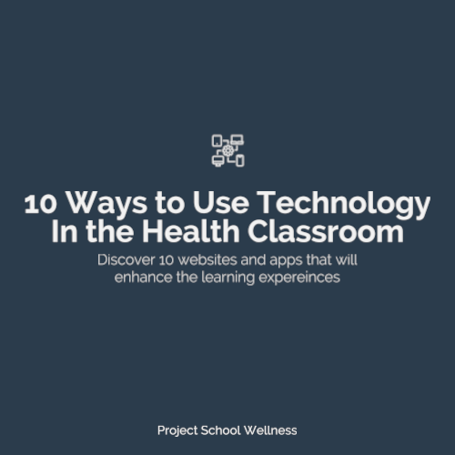 Teacher Blog Post - 10 Ways to Use Technology in Your Classroom - a list of 10 websites and apps teachers can use in their classrooms to enrich the learning the experience. A list for health educators.