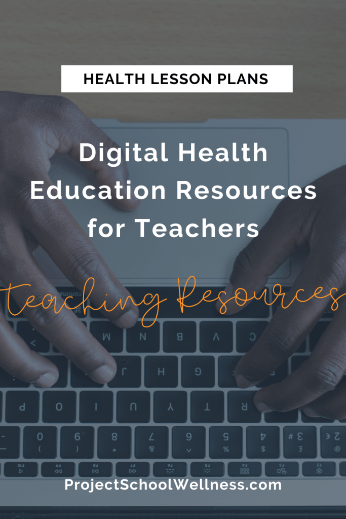 Digital Health Education Resources for Teachers - A look at how Project School Wellness Health Lesson Plans are Digital Friend and ready for online education and distance learning