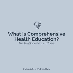 What is Comprehensive Health Education and why it's a necessity to teach