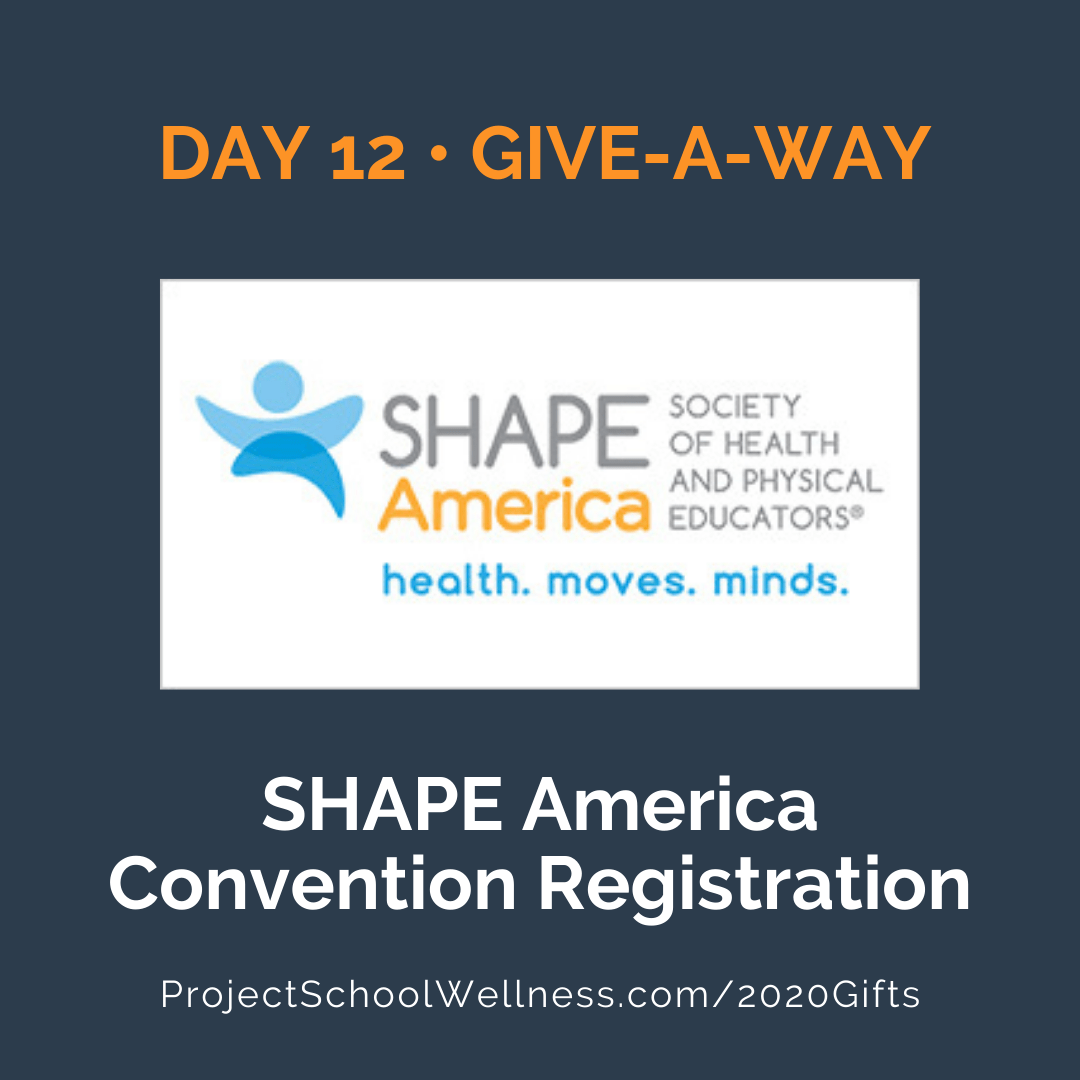 Project School Wellness, 12 Days of Give-a-Ways, 2020, SHAPE America