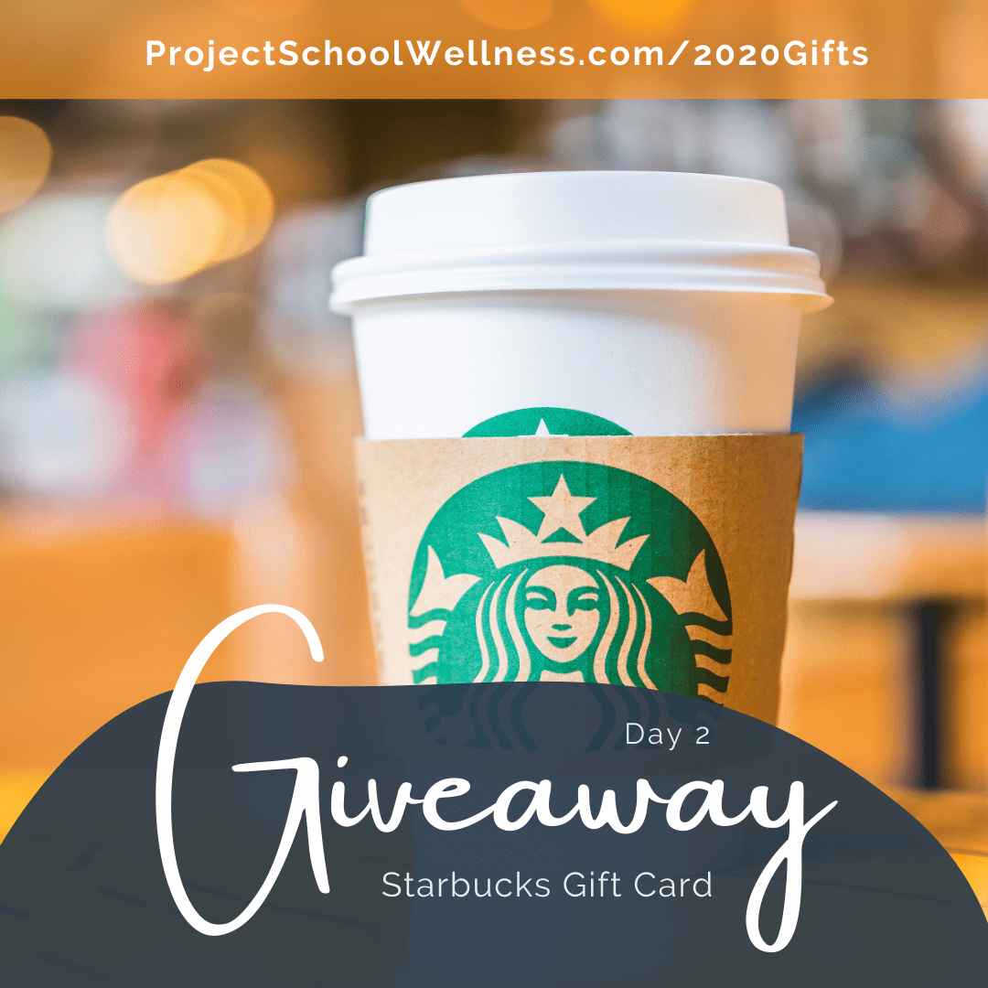 Project School Wellness, 12 Days of Give-a-Ways, 2020, Starbucks