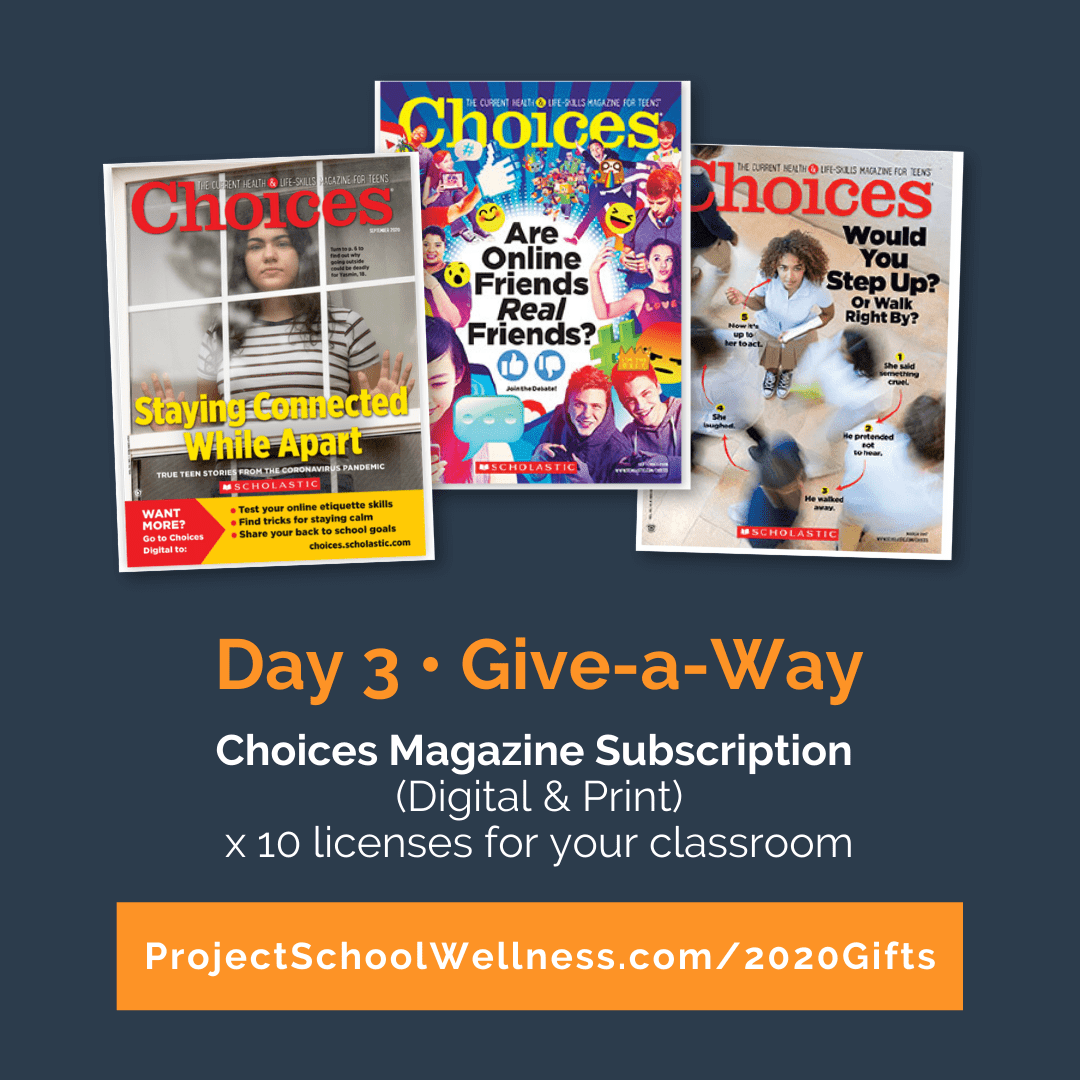 Project School Wellness, 12 Days of Give-a-Ways, 2020, Choices Subscription